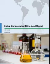 Global Concentrated Nitric Acid Market 2018-2022